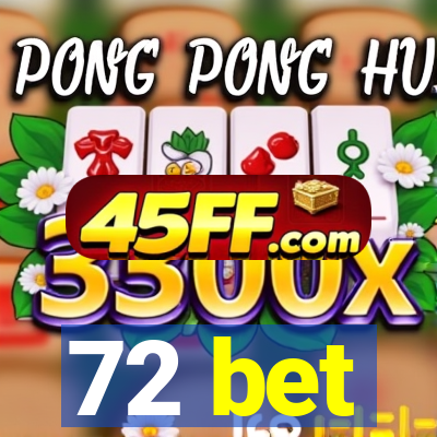 72 bet